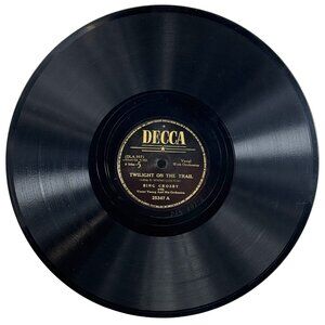Bing Crosby Twilight On The Trail / Well Rest At The End 25347 Decca 78 RPM